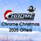 Chrome Christmas Exclusive Offers