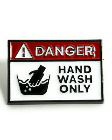 Pin: Hand Wash Only